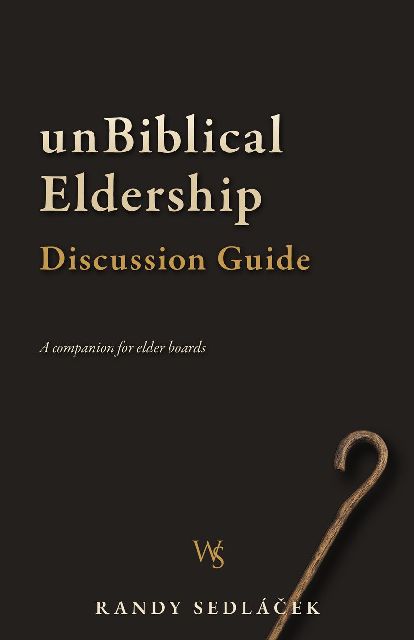 unBiblical Eldership Discussion Guide, by Randy Sedl&aacute;ček &mdash; front cover
